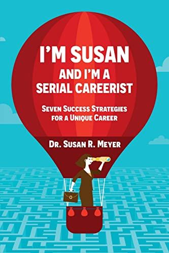 I'm Susan And I'm A Serial Careerist