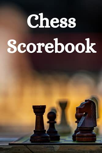 Chess Scorebook: 100 Games: Track Your Moves & Analyse Your Strategies: Chess Game Record Keeper Book, Perfect Gift For Chess Lovers