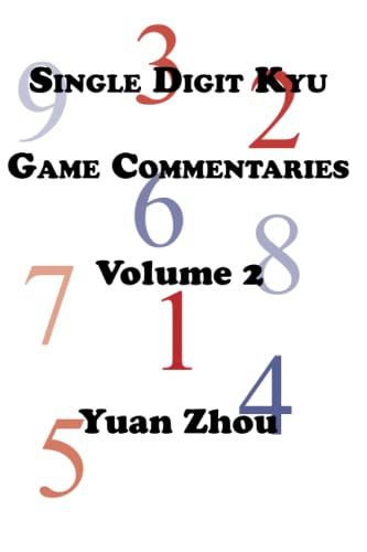 Single Digit Kyu Game Commentaries Volume Two