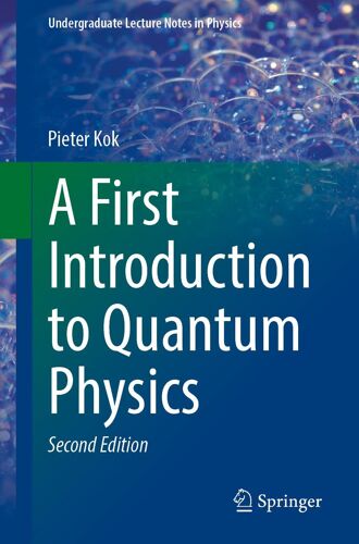 A First Introduction To Quantum Physics