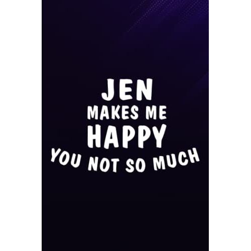 Chess Tactic Journal - Jen Makes Me Happy, You Not So Much Nice Name Pretty Nice: Jen, Notebook To Improve And Analyze Strategy And Tactics, Match ... 110 Pages "Chess Score Books & Journals,To