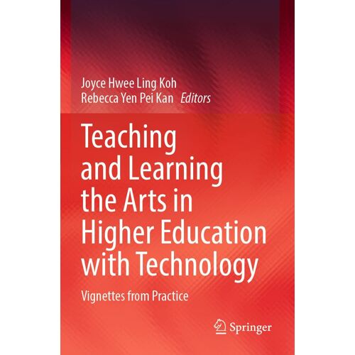 Teaching And Learning The Arts In Higher Education With Technology