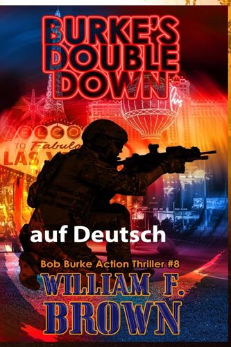 Burkes Double Down, Auf Deutsch: Bob Burke Suspense Thriller #8