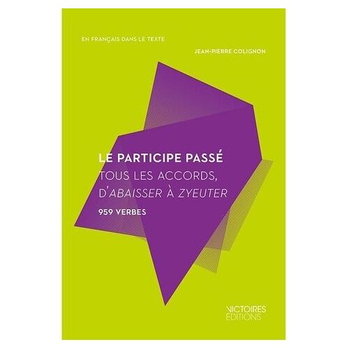 Le Participe Passé - Tous Les Accords, D'abaisser À Zyeuter