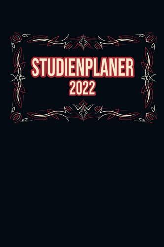 Studienplaner 2022: Din A5 Kalender Von 01/2022 - 12/2022 1 Tag = 1 Seite Mit Großem Tageskalender Und Großartiger Übersicht. Monatsübersicht, ... In Diesem Kalenderbuch / Ornamente Schmuck