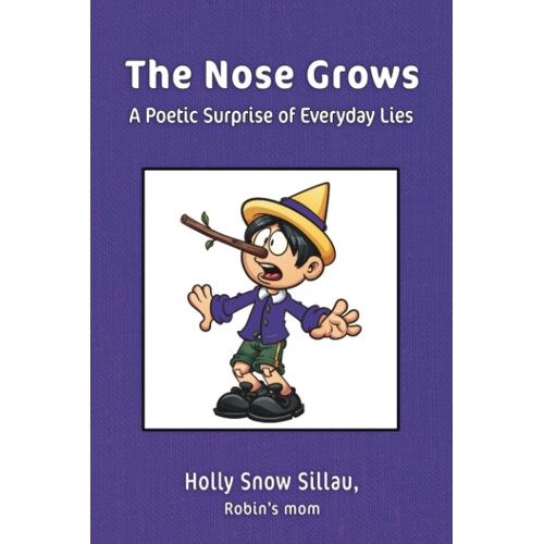 The Nose Grows: A Poetic Surprise Of Everyday Lies