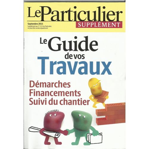 Le Particulier Supplément N° 1112 Guide Des Travaux