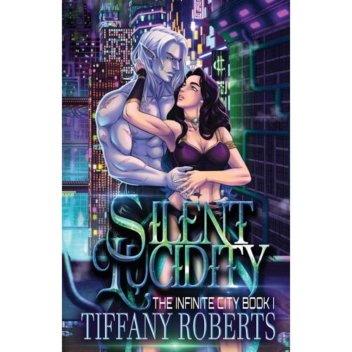 Silent Lucidity (The Infinite City #1)
