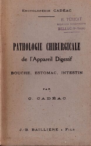 Pathologie Chirurgicale De L'appareil Digestif Bouche, Estomac, Intestin - Encyclopédie Cadéac