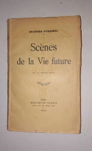 Georges Duhamel, Scènes De La Vie Future. Mercure De France 1930