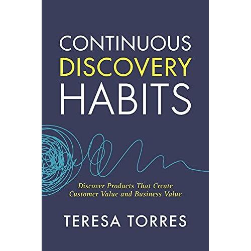 Continuous Discovery Habits