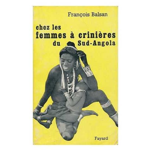 Chez Les Femmes A Crinieres Du Sud Angola.