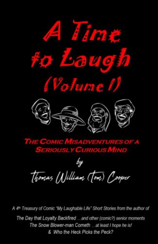 A Time To Laugh (Volume L): The Comic Misadventures Of A Seriously Curious Mind