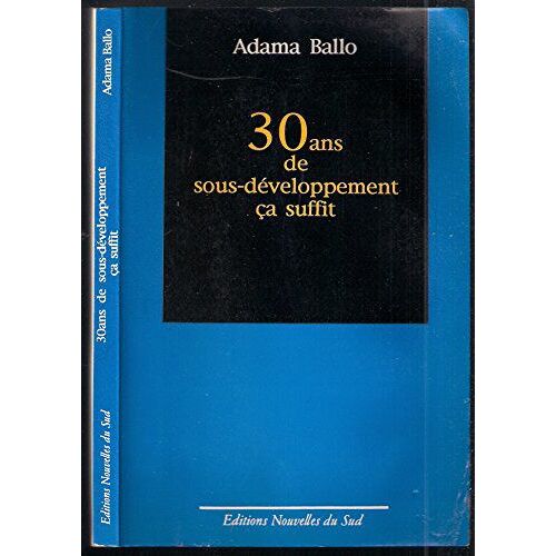 30 Ans De Sous Developpement Ca Suffit