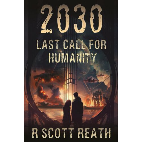 2030 Last Call For Humanity