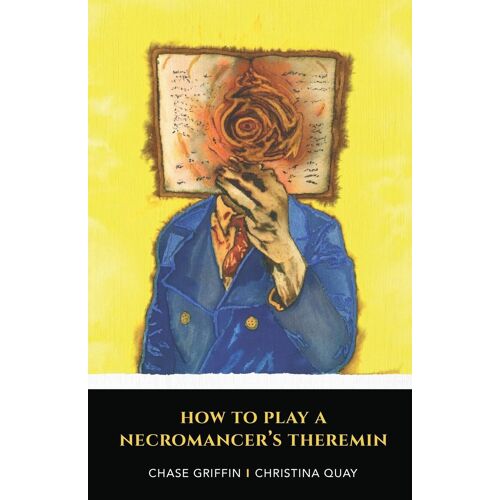 How To Play A Necromancer's Theremin