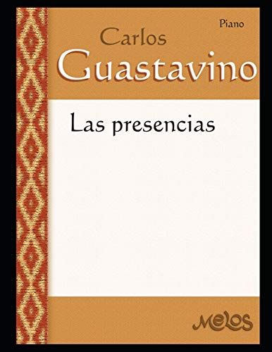 Las Presencias: Los Pentagramas Más Fidedignos A La Obra De Gustavino