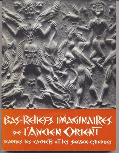 Bas-Relief Imaginaires De L'ancien Orient