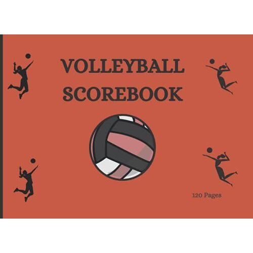 Volleyball Scorebook: Volleyball Score Record Book 8.25" X 6" Inches Scorebook, 120 Pages, 60 Sheets