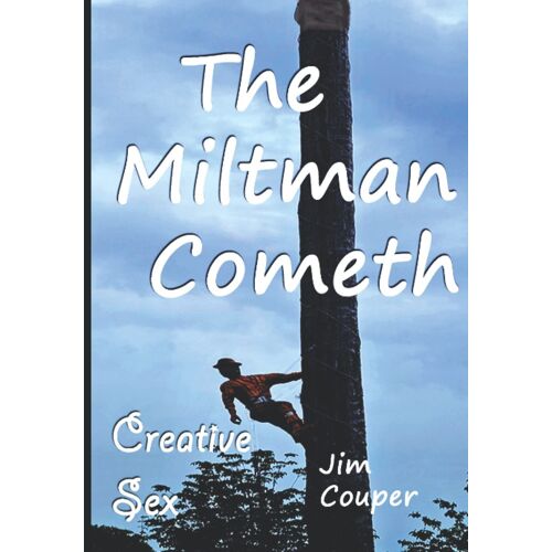 The Miltman Cometh: Creative Sex