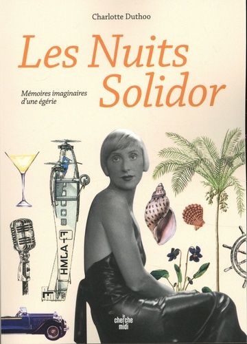 Les Nuits Solidor - Mémoires Imaginaires D'une Égérie