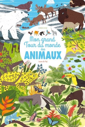 Mon Grand Tour Du Monde Des Animaux