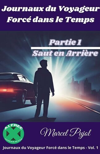 Journaux Du Voyageur Forcé Dans Le Temps - Partie 1