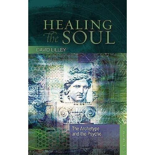 The Archetype And The Psyche: Volume 2 (Healing The Soul)