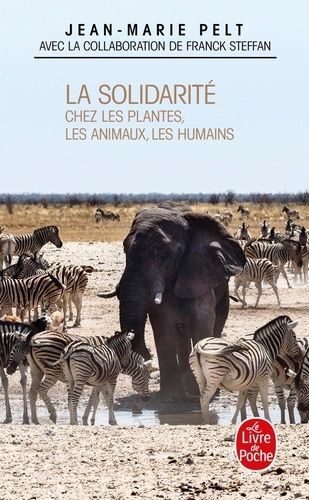 La Solidarité - Chez Les Plantes, Les Animaux, Les Humains