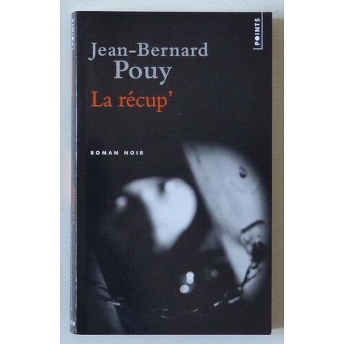 La Récup' [Exemplaire Dédicacé] (Collection 'points Policier' N°2219)