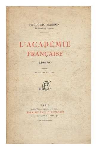 L Academie Francaise, 1629-1793.