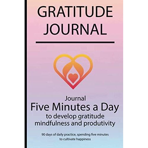 Gratitude Journal: Journal Five Minutes A Day To Develop Gratitude, Mindfulness And Productivity By Simple Live 6509