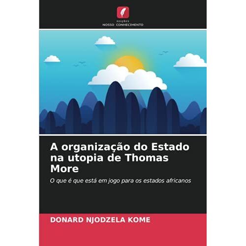 A Organização Do Estado Na Utopia De Thomas More