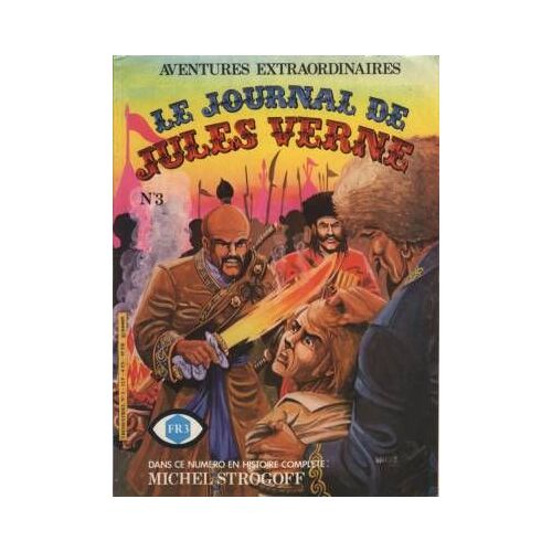 Le Journal De Jules Verne  N° 3 : Michel Strogff