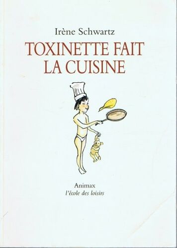 Toxinette Fait La Cuisine