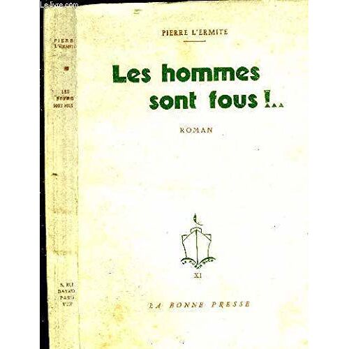 Les Hommes Sont Fous..