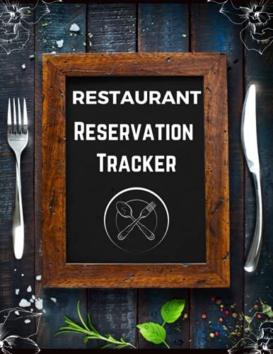 Restaurant Reservation Tracker: 365 Days Undated Reservation Book For Restaurants/ Daily Table Reservation Book.