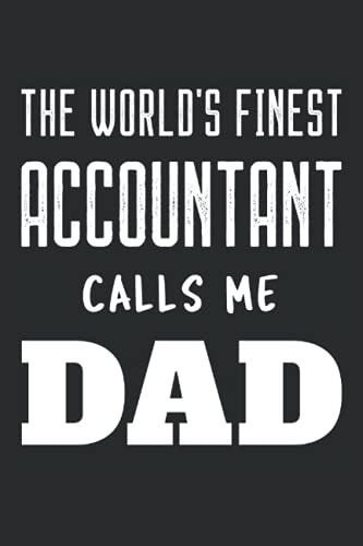 The World's Finest Accountant Calls Me Dad: College Ruled Notebook For Fathers Of Accountants