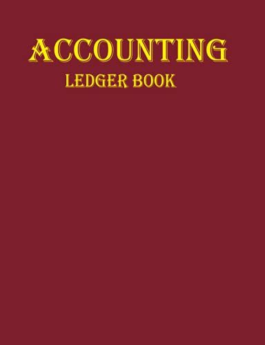 Accounting Ledger Book: Accounting Ledger Book Simple Accounting Ledger For Bookkeeping,Checking Account Ledger Book,General Accounting Ledger