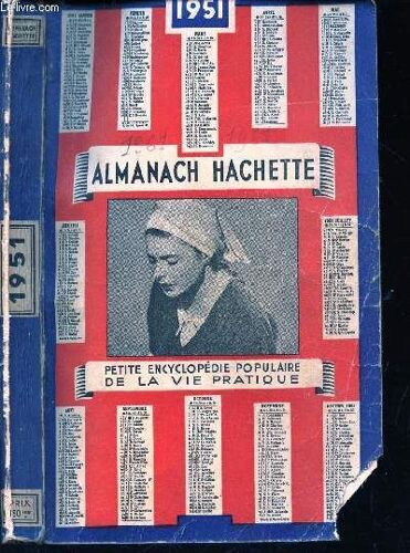 Almanach Hachette 1951 - Petite Encyclopedie Populaire De La Vie Pratique