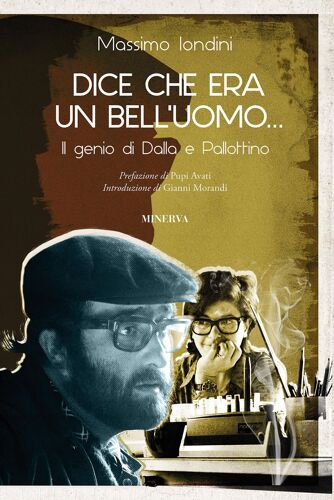 Dice Che Era Un Bell'uomo... Il Genio Di Dalla E Pallottino