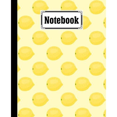 Notebook: Composition Notebook College Ruled, Lemon Cover Back To School Composition Book | 120 Pages - Large 7.5" X 9.25" By Malte Freund