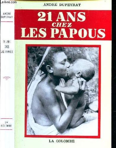 21 Ans Chez Les Papous.