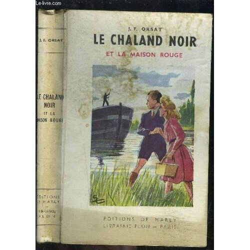 Le Chaland Noir Et La Maison Rouge