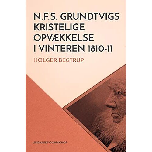 N.F.S. Grundtvigs Kristelige Opvækkelse I Vinteren 1810-11