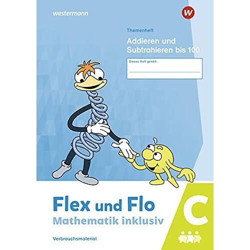 Flex Und Flo - Mathematik Inklusiv. Addieren Und Subtrahieren Bis 100 C