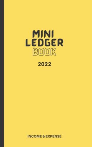 Mini Ledger Book For Expense And Budget Planner: Simple Small Ledger Back Pocket. Small Business. Checkbook Register Mini. Personal Income Expenses ... Money Organizer. 100 Pages Size: 5 Inches