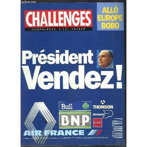 Challenges- N°47 - Mars1991 - Comprendre, C Est Gagner- Président Vendez!- Thompson- Pechiney- Assurances Uap- Bull- Bnp- Air France/ Allô Europe Bobo- Pour En Finir Avec Le Ni-Ni- Toshiba: ...