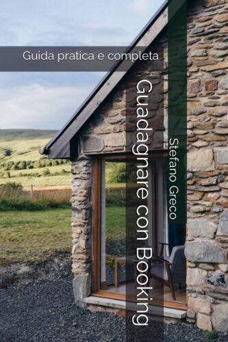 Guadagnare Con Booking: Guida Pratica E Completa (Italian Edition)
