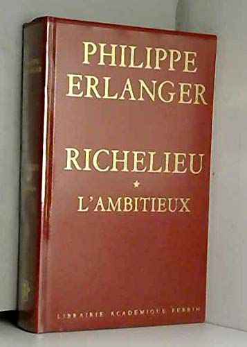 Richelieu, L'ambitieux